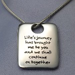 This square pendant has a high polished finish and is pre-engraved with the message: Lifes journey has brought me to you and we shall continue on together. What a great gift for a special friend! 15 characters per line for personalization 